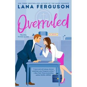 Overruled -- Lana Ferguson